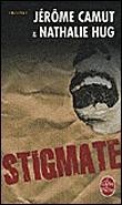 Les Voies de l'ombre. Tome, Stigmate / Nathalie Hug et Jérôme Camut Les Voies de l'ombre. Tome, Stigmate / Nathalie Hug et Jérôme Camut