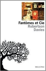 Fantômes et Cie - Robertson Davies
