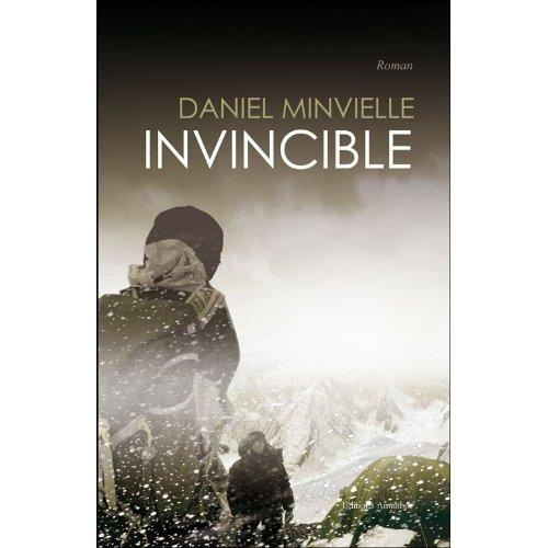 « INVINCIBLE » par Daniel MINVIELLE, un Magnifique Roman