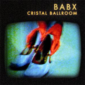 Cristal Ballroom : les roses noires de BABX