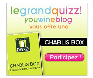 Le GrandQuizz avec Daniel Etienne Defaix: Une Chablis Box à gagner!!!
