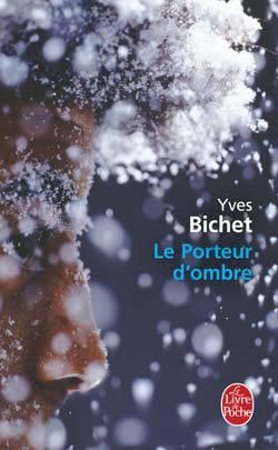 Le Porteur d'ombre - Yves Bichet