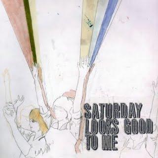 Saturday Looks Good To Me - Fill Up The Room (2007)