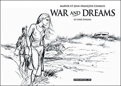 Présentation de la série War and Dreams de Maryse et Jean-François Charles
