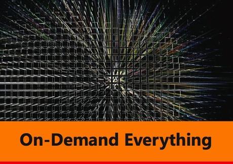 Everything-on-demand