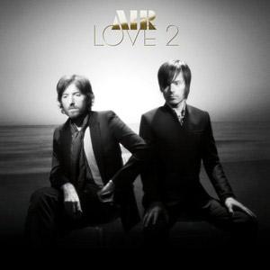 Coup de coeur : AIR - Love 2