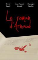 Le Roman d'Arnaud : une écriture d'un nouveau genre