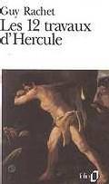 Les 12 travaux d'Hercule - Guy Rachet