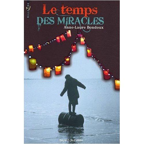 Le temps des miracles / Anne-Laure Bondoux