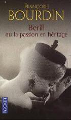 Berill ou la passion en héritage - Françoise Bourdin