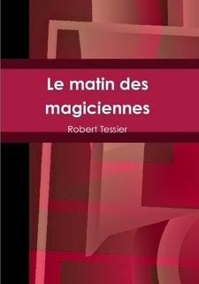 Un roman qui explique la progression de la transsexualié dans le monde - Le matin des magiciennes