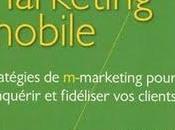 Marketing mobile Stratégies m-marketing pour conquérir fidéliser clients