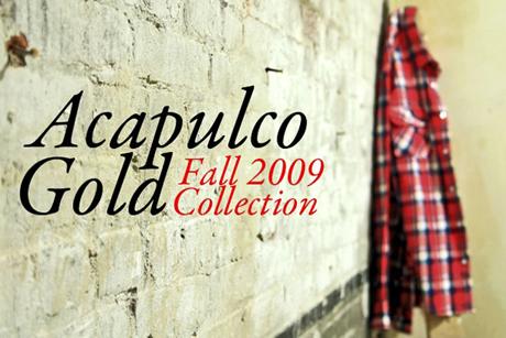 ACAPULCO GOLD -FALL ‘09 COLLECTION