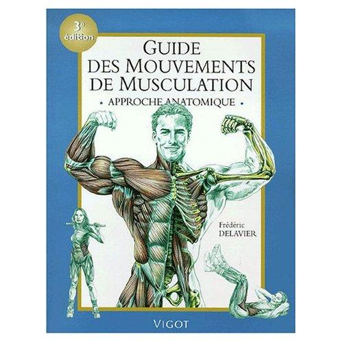 Guide des mouvements de musculation 3e édition