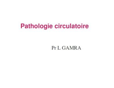Pathologie Circulatoire