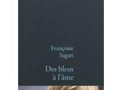 Françoise SAGAN "Des bleus l'âme"