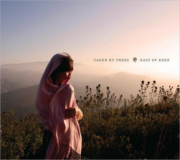 Album : Taken By Trees - East Of Eden