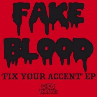 Fake Blood - Fix Your Accent Ep (2009)