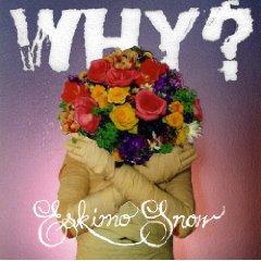 Why? - Eskimo Snow