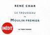 Trousseau Moulin premier, René Char (lecture Tristan Hordé)
