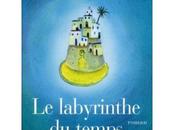 Labyrinthe temps Maxence Fermine