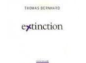 Thomas Bernhard Extinction