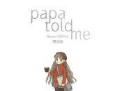 Papa told tome douce rêverie