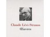 Lévi-Strauss, géant structuralisme passeur irremplaçable
