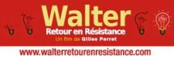 Invitation cinéma : Bande annonce Walter retour en résistance