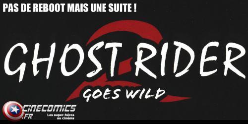 Ghost Rider 2 sera une suite pas un reboot !