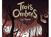Trois Ombres