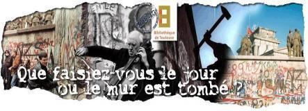 Bibliothèque de  Toulouse : Racontez votre chute du mur de Berlin
