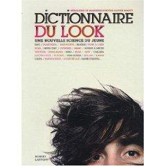 Dictionnaire du look : « la brute se couvre, le riche ou le sot se parent, l’homme élégant s’habille »