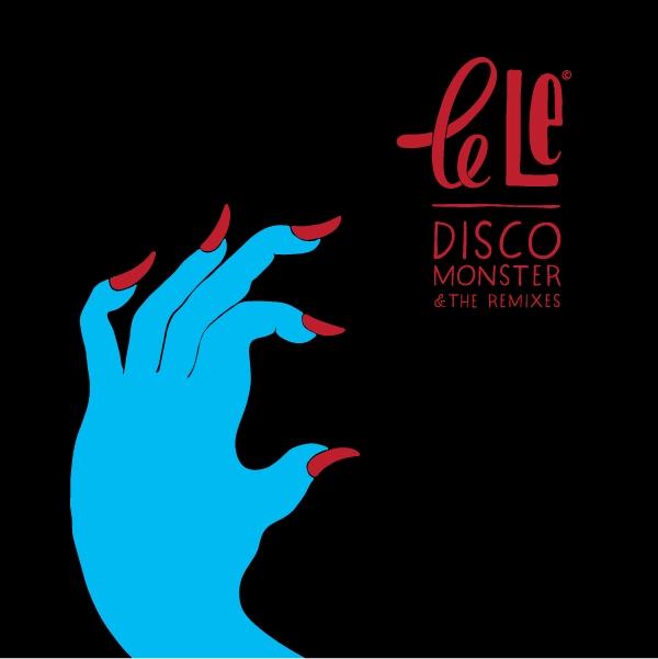 Le Le - Disco Monster Remixes