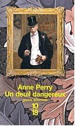 Un étranger dans le miroir & Un deuil dangereux - Anne Perry