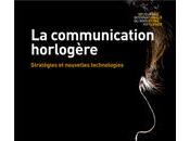 Sortie livre communication horlogère Stratégies nouvelles technologies"