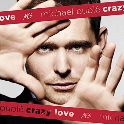 Michael Bublé Crazy Love