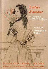 Lettres d'amour - George Sand et Alfred de Musset – présentées par Françoise Sagan