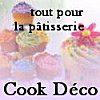 ×× Cook Déco, Tout Pour la Pâtisserie ××