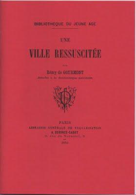 Le numéro 6 de SCRIPSI. Remy de GOURMONT  : Une Ville ressuscitée