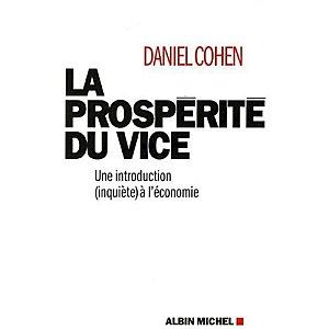 « La Prospérité du Vice » par Daniel COHEN