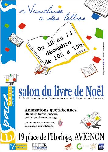 Les éditeurs de Vaucluse font leur salon du livre du 12 au 24 décembre 2009 en Avignon