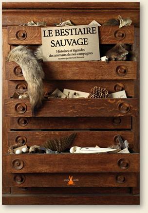 Le Bestiaire sauvage – Histoires des animaux de nos campagnes par Bernard Bertrand aux éditions Plume de Carotte