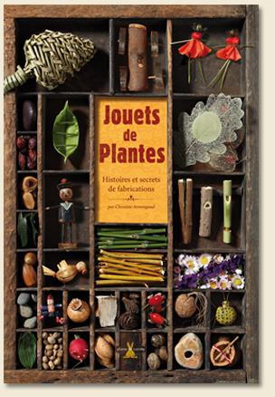 Jouets de plantes – Christine Armengaud, éditions Plume de Carotte