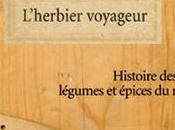 L’herbier voyageur, Histoire fruits, légumes Épices monde Michelle Jeanguyot Martine Séguier-Guis, Editions Plume Carotte