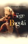 le_siege_de_bogota