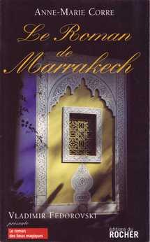 La Sultana  dans le livre phare d’Anne-Marie Corre  ‘‘Le Roman de Marrakech’’