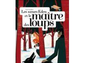 soeurs Eden maître loups