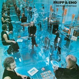 Brian Eno & Robert Fripp - No Pussyfooting