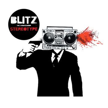 Numero 3 : Blitz The Ambassador - Stereotype & Blu & Sene - A Day Late & A Dollar Short